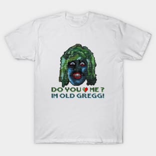 im old gregg T-Shirt